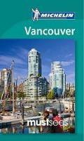 Cover: Must Sees Vancouver - Michelin Editions des Voyages