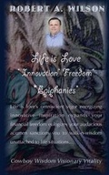 Cover: Life is Love Innovation Freedom Epiphanies - Freedom of Speech Publishing, Incorporated