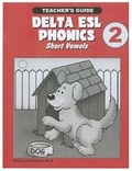 Cover: Delta ESL Phonics 2: Short Vowels - Delta Publishing Company(IL)