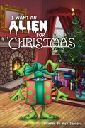 Cover: I Want an Alien for Chrsitmas - Blackjack Films, Inc.