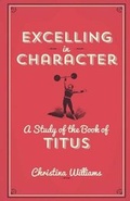 Cover: Excelling In Character - A B M Publications
