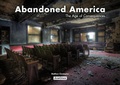 Cover: Abandoned America: The Age of Consequences - Jonglez