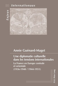 Abbildung von: Une diplomatie culturelle dans les tensions internationales - Peter Lang Verlag