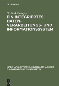 Enlarge image Cover: Ein integriertes Datenverarbeitungs- und Informationssystem - De Gruyter