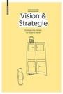 Cover: Vision & Strategie - Birkhäuser Verlag GmbH