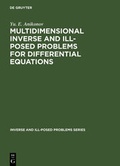 Cover: Multidimensional Inverse and Ill-Posed Problems for Differential Equations - De Gruyter