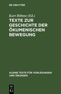 Cover: Texte zur Geschichte der &ouml;kumenischen Bewegung - De Gruyter