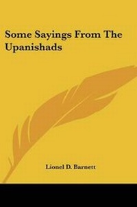 Abbildung von: Some Sayings From The Upanishads - Kessinger Publishing
