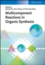Cover: Multicomponent Reactions in Organic Synthesis - Wiley-VCH