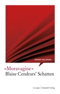 Cover: Moravagine - Blaise Cendrars' Schatten - St&auml;mpfli Verlag AG