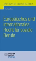 Cover: Europ&auml;isches und internationales Recht f&uuml;r soziale Berufe - Wochenschau Verlag