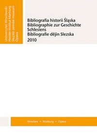 Abbildung von: Bibliographie zur Geschichte Schlesiens 2010 - Verlag Herder-Institut