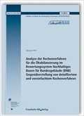 Cover: Analyse der Rechenverfahren f&uuml;r die &Ouml;kobilanzierung im Bewertungssystem Nachhaltiges Bauen f&uuml;r Bundesgeb&auml;ude (BNB). Gegen&uuml;berstellung von detailliertem und vereinfachtem Rechenverfahren. Abschlussbericht. - Fraunhofer IRB Verlag
