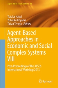 Enlarge image Cover: Agent-Based Approaches in Economic and Social Complex Systems VIII - Springer
