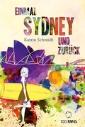 Cover: Einmal Sydney und zur&uuml;ck - 100 Fans ein Imprint d. M&uuml;nchner Verlagsgruppe