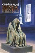 Cover: Irony and Identity in Modern Irish Drama - Czech Institute of Egyptology