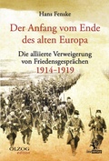 Cover: Der Anfang vom Ende des alten Europa - Olzog ein Imprint der Lau Verlag & Handel KG