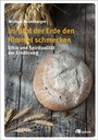 Bild: Im Brot der Erde den Himmel schmecken - oekom verlag