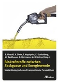 Cover: Biokraftstoffe zwischen Sackgasse und Energiewende - oekom verlag