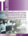 Cover: Planning and developing population-based cancer registration in low- and middle-income settings - International Agency for Research on Cancer