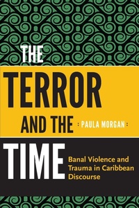 Enlarge image Cover: The Terror and the Time - University of the West Indies Press