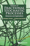 Cover: Analysis Of Fractional Stochastic Processes: Advances And Applications - Proceedings Of The 7th Jagna International Workshop - World Scientific Publishing Co Pte Ltd