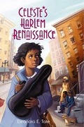 Cover: Celeste's Harlem Renaissance - Little, Brown Young Readers