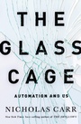 Cover: The Glass Cage - W. W. Norton & Company