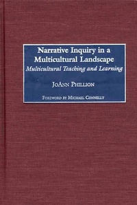 Enlarge image Cover: Narrative Inquiry in a Multicultural Landscape - Praeger Publishers Inc