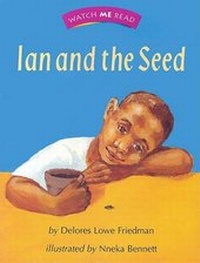 Enlarge image Cover: Watch Me Read: Ian and the Seed, Level 1.1 - Houghton Mifflin