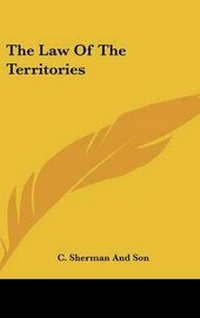 Abbildung von: The Law Of The Territories - Kessinger Publishing