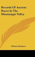Cover: Records Of Ancient Races In The Mississippi Valley - Kessinger Publishing