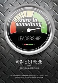 Enlarge image Cover: Zero To Something - Arnold G. Strebe