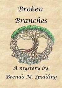 Enlarge image Cover: Broken Branches - Brenda M. Spalding