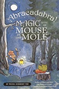 Cover: Abracadabra! Magic with Mouse and Mole - Turtleback Books
