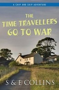 Cover: The Time Travellers Go to War - South Seas Publishing