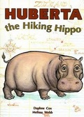 Cover: Huberta the Hiking Hippo - Rigby