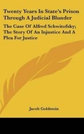 Cover: Twenty Years In State's Prison Through A Judicial Blunder - Kessinger Publishing