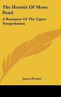 Cover: The Hermit Of Moss Pond - Kessinger Publishing