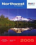 Cover: Mobil Travel Guide Northwest & Alaska, 2005 - Rowman & Littlefield