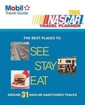 Cover: Mobil Travel Guide NASCAR Travel Planner - Rowman & Littlefield