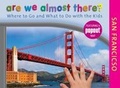 Cover: Are We Almost There? San Francisco - Globe Pequot Press