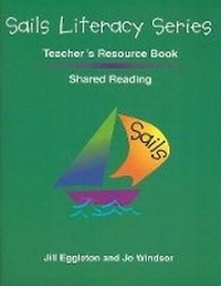 Enlarge image Cover: Sails Shared Reading Teacher's Resource Book - Rigby