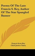 Cover: Poems Of The Late Francis S. Key, Author Of The Star Spangled Banner - Kessinger Publishing