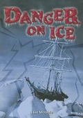 Cover: Danger on Ice - Steck-Vaughn