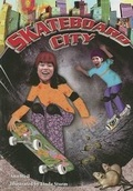 Cover: Skateboard City - Steck-Vaughn