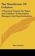 Cover: The Manufacture Of Cellulose - Kessinger Publishing