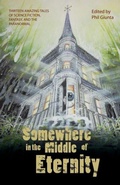 Cover: Somewhere in the Middle of Eternity - Firebringer Press