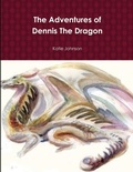 Cover: The Adventures of Dennis the Dragon - Lulu.com