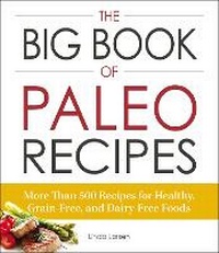 Enlarge image Cover: The Big Book of Paleo Recipes - Adams Media Corporation